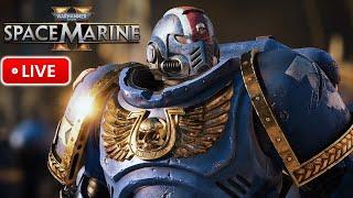 Space Marine 2 Early Access  | FOR THE EMPEROR