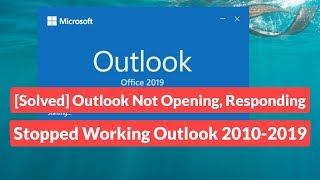 [Solved] Outlook Not Opening, Responding, Stopped Working Microsoft Outlook