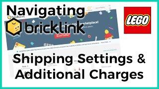 Navigating BrickLink as a Seller | Shipping Settings & Additional Charges