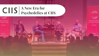 A New Era for Psychedelics at CIIS