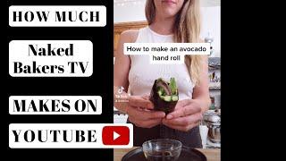 How much NakedBakers TV makes on Youtube - YT Money Business Model