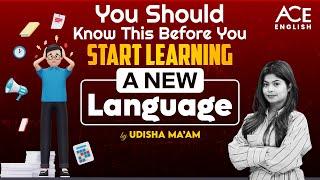 You should know this before you start learning a new language | Udisha Mishra