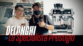 Delonghi La Specialista Prestigio Review: Everyone Can Be A Barista!