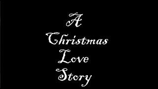 A Christmas Love Story - 2018 Movie