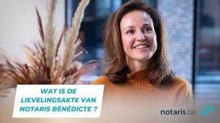 Notaris Bénédicte over haar favoriete akte