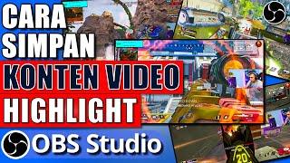 Cara Menyimpan Konten Highlight Streaming YouTube / Clip Twitch di OBS Studio dengan Replay Buffer