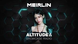 Meirlin | Altitude Showcase Radio - Episode #010