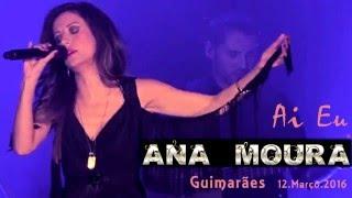 Ana Moura *2016 Guimarães* Ai Eu