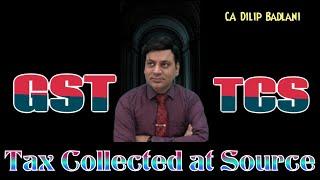 TCS: GST: Tax Collected at Source: CA I CMA I CS I Tax Professionals