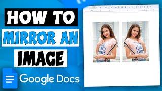 How to Mirror an Image in Google Docs | How to Flip Images in Google Docs