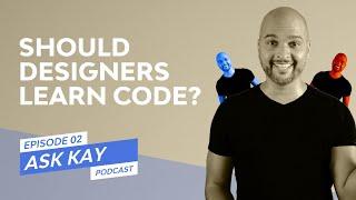 Should Designers Learn To Code?