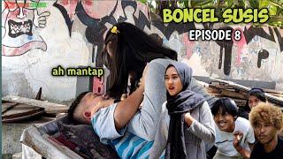 BONCEL SUSIS | EPISODE 8