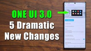 Samsung ONE UI 3.0 - 5 Dramatic New Changes That You Need To Know