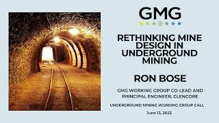 GMG Underground Mining Working Group Call | Update on Rethinking Mine Design in Underground Mining