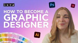 How to Become a Graphic Designer in 2023