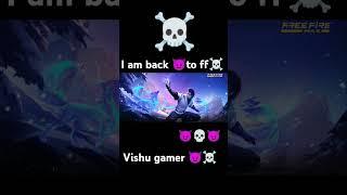 I am back ️to ff️#vishu gamer#freefire #lover #garenafreefire ️