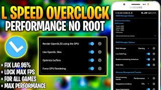 L Speed No Root | Overclock Performance Fix Lag and Max Fps