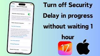 How to Turn Off Security Delay in Progress in iPhone Without Waiting One Hour | 2024