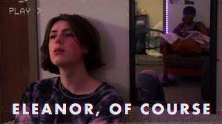Eleanor, of Course (2021) | LGBTQ Short Film