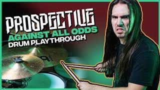 PROSPECTIVE - Against All Odds (Drum Playthrough)