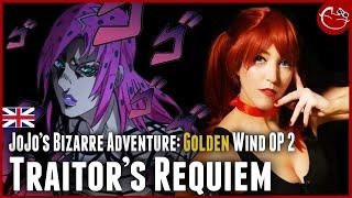 Traitor's Requiem【Jojo's Bizarre Adventure: Golden Wind OP 2】ENGLISH COVER by Dress Up Town