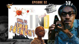 WHO THE F IS LEMAR FRENCH!? - LAST NAME GALE (Podcast): Episode 32