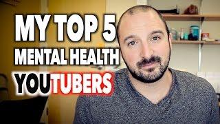 My Top 5: Mental Health YouTubers