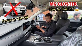 Fortuner Cancel  MG Gloster Kya Car Hai Bhai 