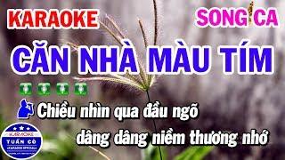 Karaoke Căn Nhà Màu Tím Nhạc Sống Song Ca Beat Bm | Tuấn Cò Karaoke