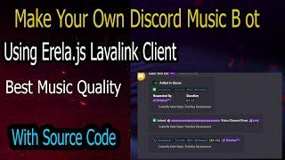 Complete Music Bot Tutorial Using Erela.js Lavalink Client DiscordJS V13 | Music Bot Source Code