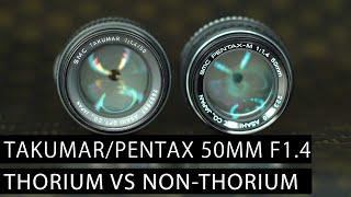 Takumar vs Pentax-M, thorium vs non-thorium. Which 50mm f1.4 lens is better? (Radioactive lens)