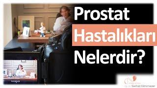 Prostat Hastalıkları Nelerdir? | Op. Dr. Serhat Dönmezer - Üroloji Uzmanı