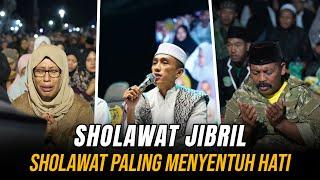 SHOLAWAT JIBRIL SHOLAWAT YANG PALING MENYENTUH KE HATI