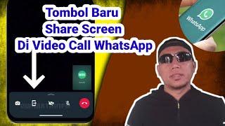 Fitur baru WhatsApp, tombol baru share screen di video call WhatsApp