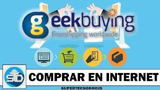 ¿Cómo comprar en GeekBuying de manera Segura? - Aprende a comprar en Internet