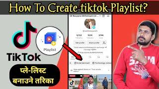 How to create tiktok playlist easily | tiktok playlist banaune tarika