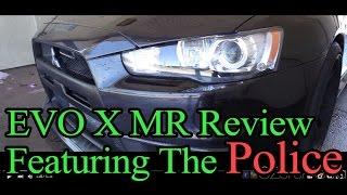 EVO X MR Review - Pulled Over By Police!