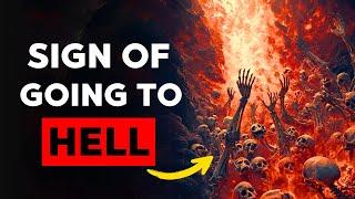 5 Signs You Will Be Going To Hell After Death