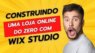 Como construir uma loja do zero com o WIX studio em 2024