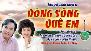 Dòng Sông Quê Em - Thanh Tuấn - Lệ Thủy - Tân cổ giao duyên | Bản sắc phương Nam