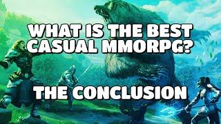 My Conclusion // What is the best MMORPG for Casual Players?