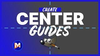 Surprisingly Easy Methods for Creating Center Guides in GIMP (2 Methods)