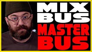 Difference Between Mix Bus and Master Bus?  Mix Routing Basics!