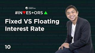 Fixed Vs Floating Interest Rate [What are the differences?] | Investors Ep 10  (Kevin Lim)