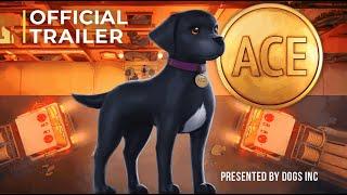 ACE The Official Trailer