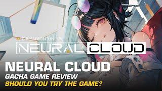 Neural Cloud - Anime Gacha Game Review