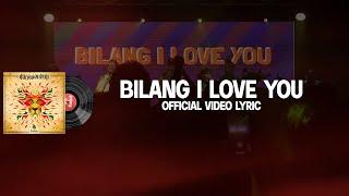 BILANG I LOVE YOU - SOULJAH (Official Lyric Video)