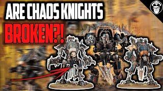 Are Chaos Knights BROKEN? And Not in a Good Way... | Astra Militarum | Warhammer 40,000