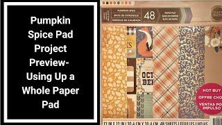 Pumpkin Spice 12x12 Pad Project Preview - Using Up a Whole Paper Pad