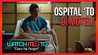 Ospital 'To, 'Di Motel! | Diary Ng Panget | Watch Mo 'To!